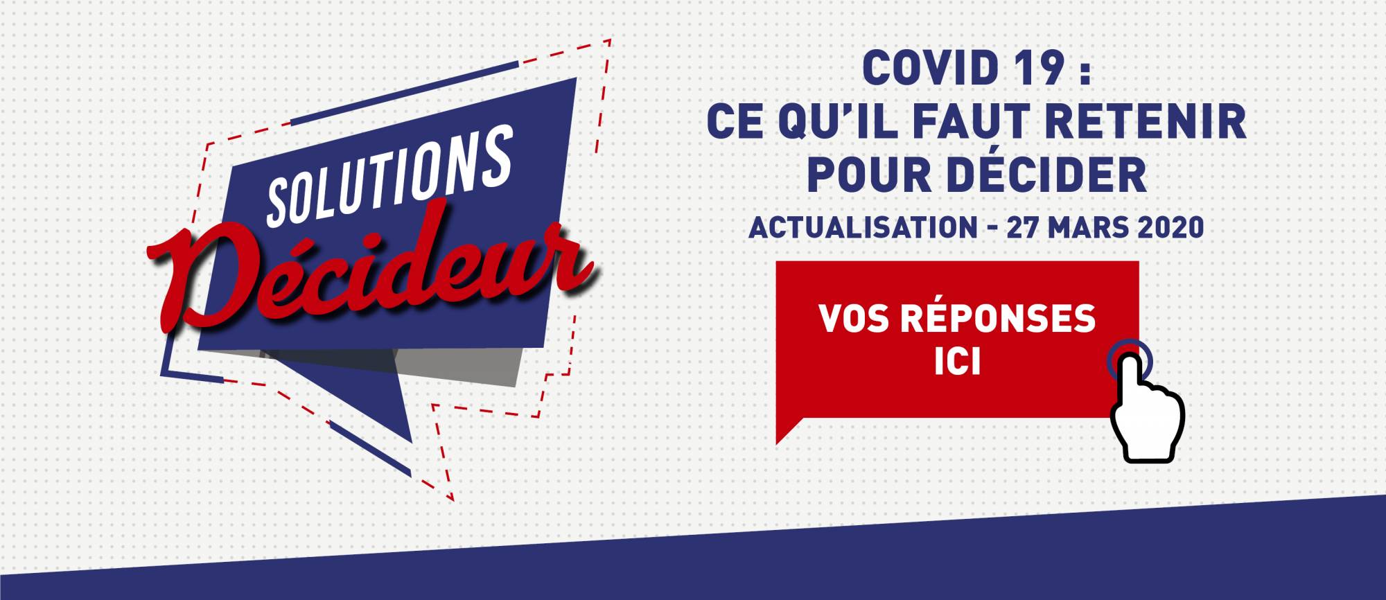 COVID-19 : Ce qu'il faut retenir pour décider - Actualisation du 27/3/2020
